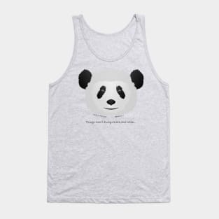 Baby Panda - Not everything is black and white… Tank Top